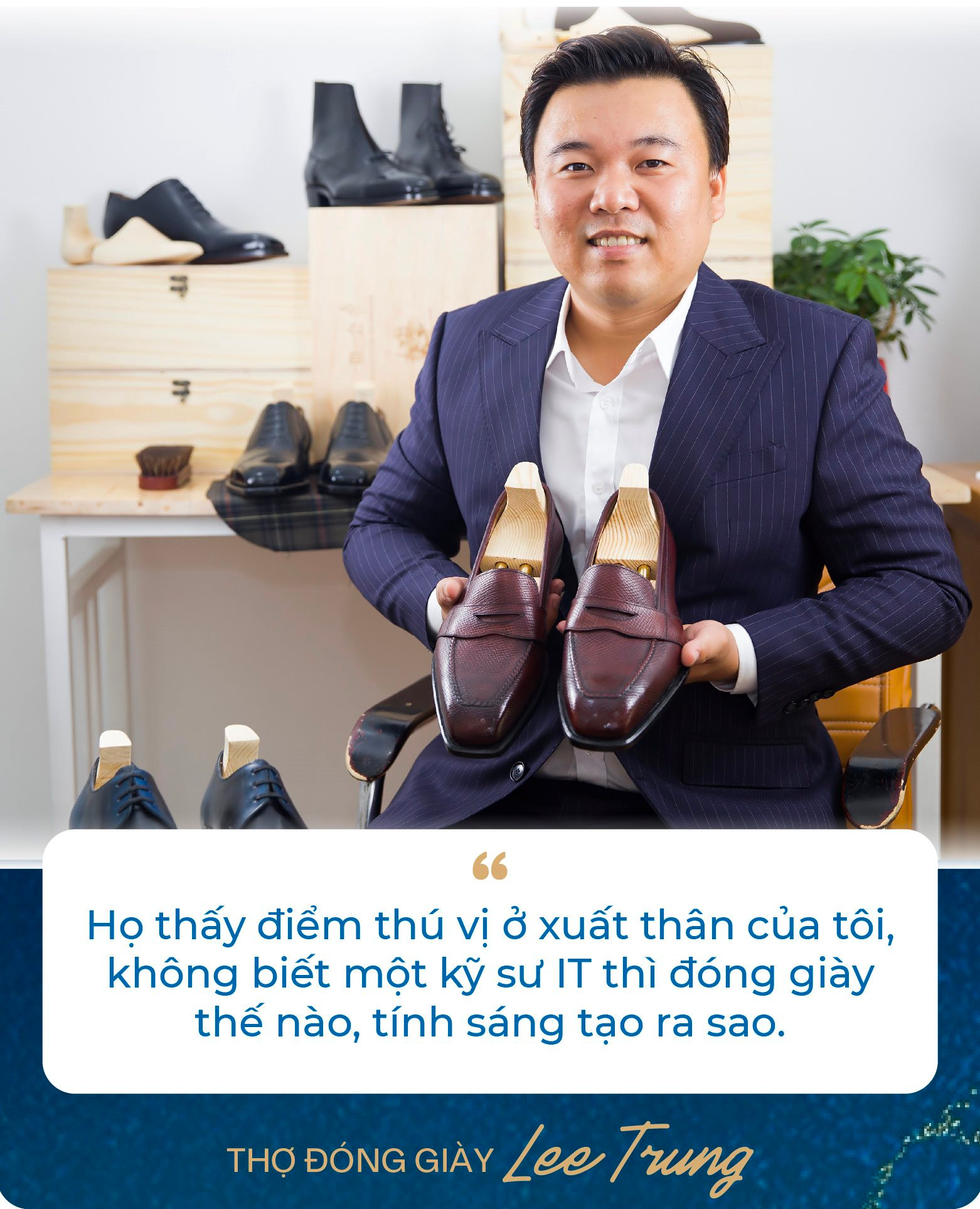 Chàng trai bỏ việc kỹ sư lương nghìn USD để làm thợ đóng giày: Không quảng cáo rầm rộ, giày giá nghìn USD vẫn “đắt hàng”, khẳng định làm vì đam mê - Ảnh 9.
