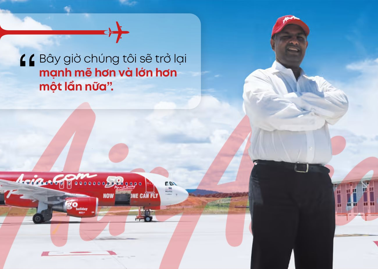 CEO Airasia: ‘Cắm’ nhà lập hãng hàng không, đối mặt với trải nghiệm ‘suýt chết’ và lời khẳng định ‘chúng tôi sẽ mạnh mẽ hơn’ - Ảnh 11.