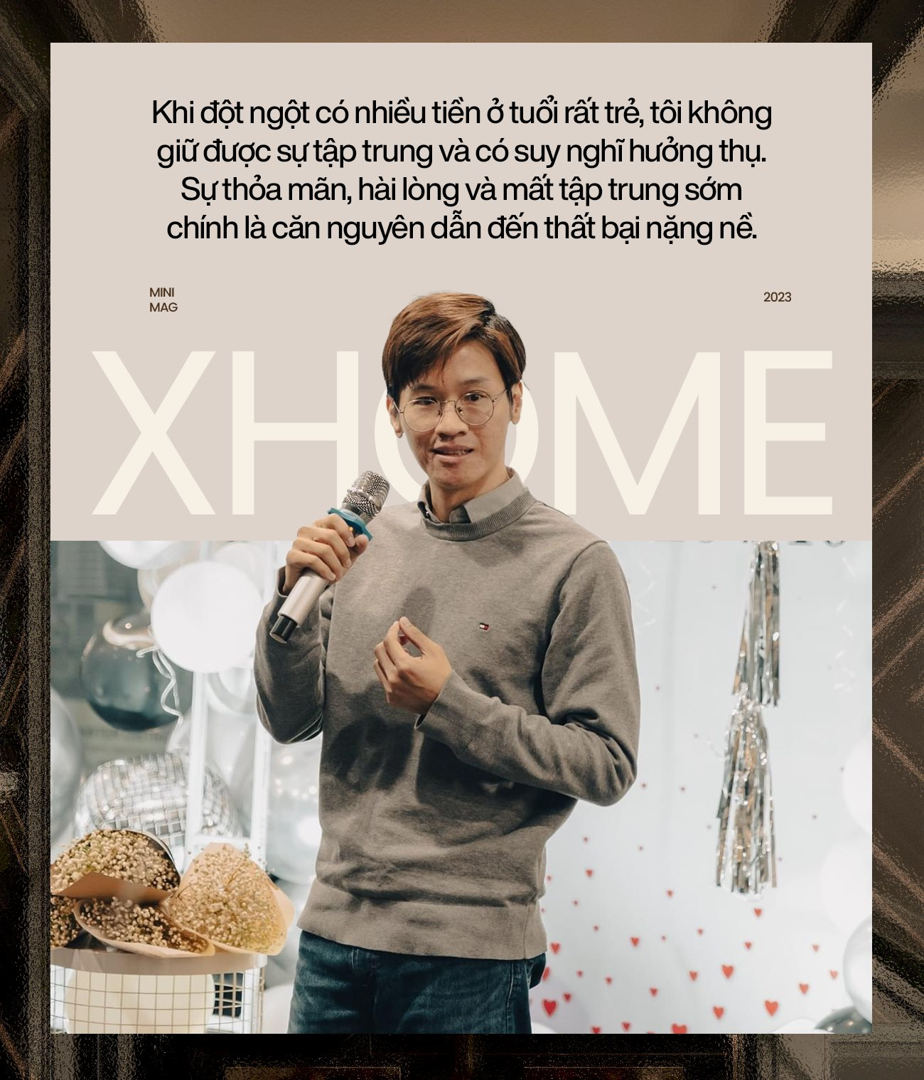 Founder & CEO XHOME Việt Nam 2 lần bán nhà để nuôi mộng kinh doanh: Trong khởi nghiệp, bản thân người đứng đầu phải ‘hão huyền’ - Ảnh 3.