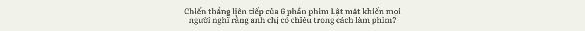 Làm phim để khán giả xem xong than tốn tiền, mất thời gian,ở nhà ngủ sướng hơn - vậy là chết rồi. - Ảnh 4.