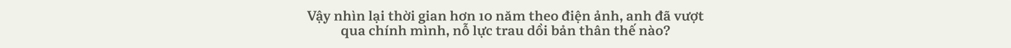 Làm phim để khán giả xem xong than tốn tiền, mất thời gian,ở nhà ngủ sướng hơn - vậy là chết rồi. - Ảnh 9.