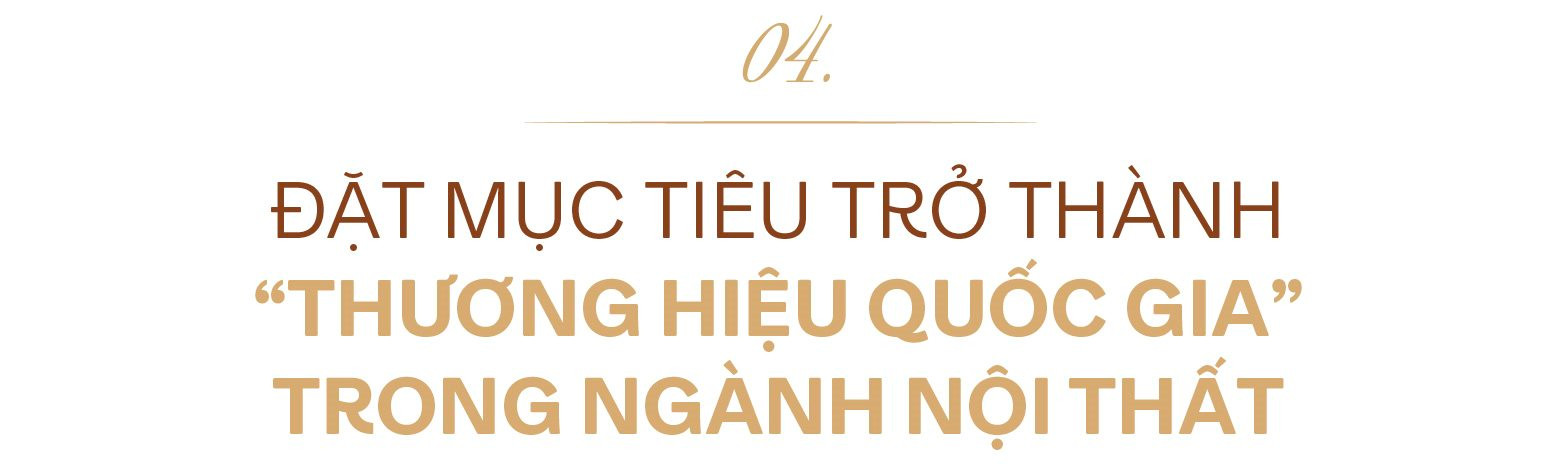 Nữ KTS xây dựng thương hiệu nội thất Made in Viet Nam, bán hơn 50 triệu 1 chiếc sofa vẫn đắt khách: &quot;Giá rẻ hơn thương hiệu ngoại 5 -10 lần nhưng chất lượng và trải nghiệm như nhau&quot; - Ảnh 10.