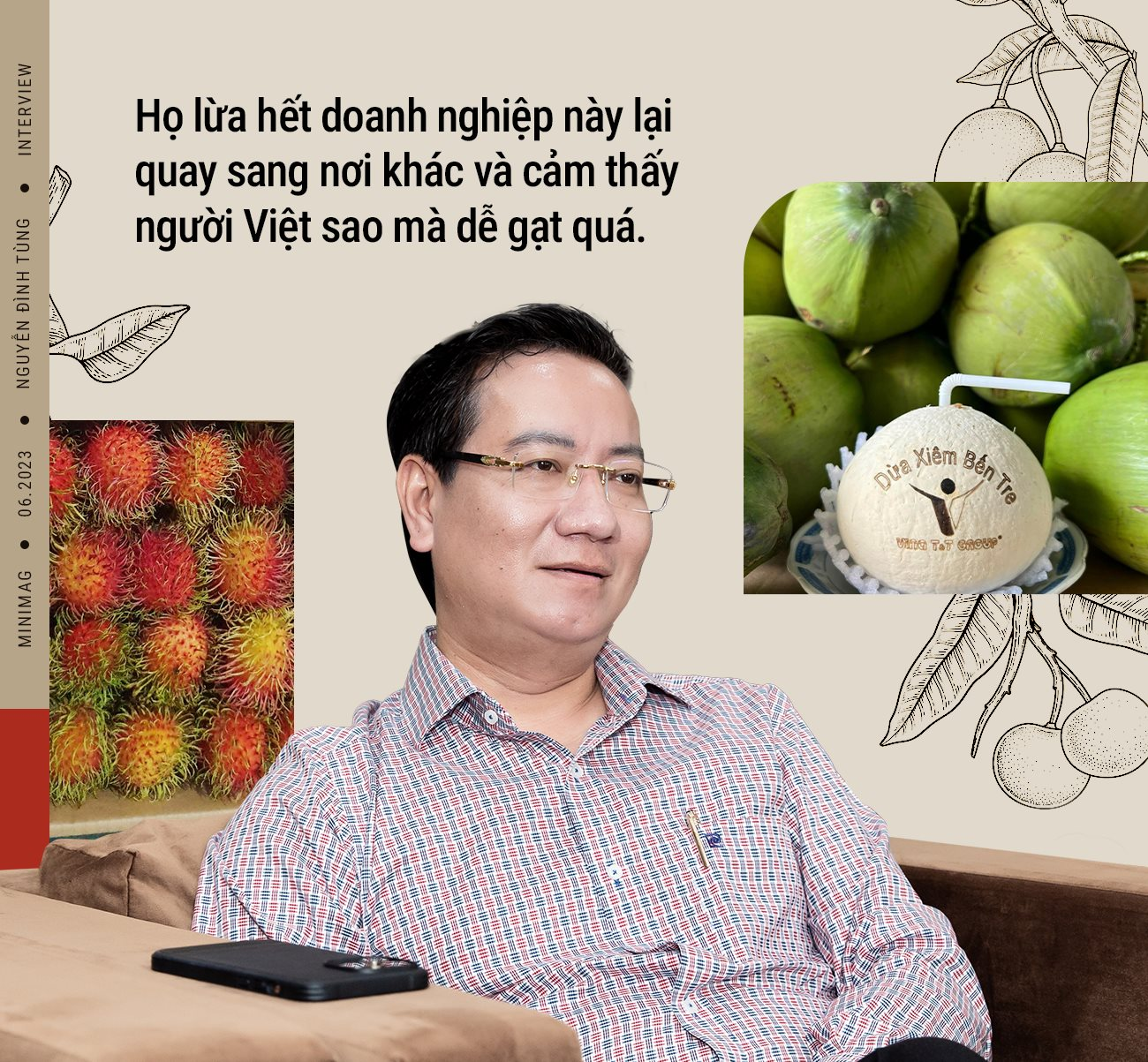 “Ông vua” xuất khẩu trái cây Việt: Chúng ta đang chọn những loại quả rất “yếu” để đi Mỹ - Ảnh 5.