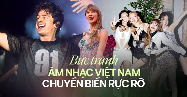 Từ Charlie Puth đến BLACKPINK - Bức tranh nhạc Việt đang chuyển mình rực rỡ hơn bao giờ hết!  - Ảnh 1 .