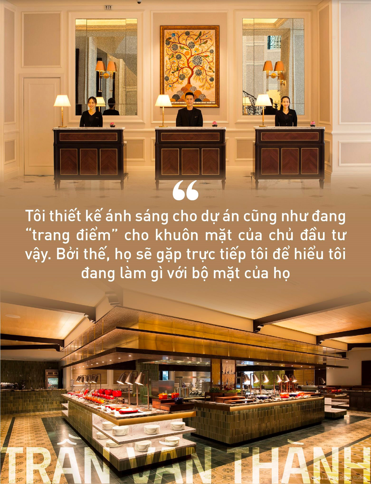 Cố vấn chiếu sáng cho các “ông lớn khách sạn” Trần Văn Thành: Thiết kế ánh sáng là “trang điểm” công trình mà thù lao được trả bằng một thứ không phải tiền bạc - Ảnh 3.