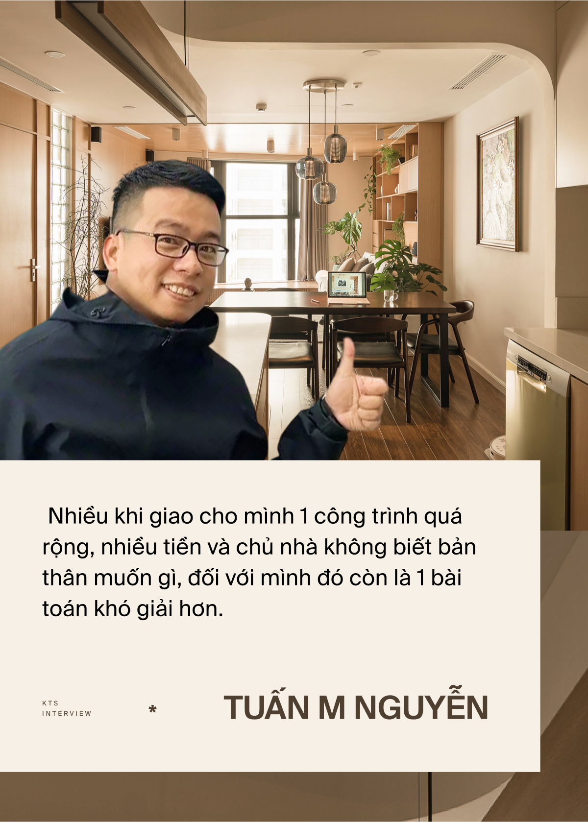 Founder Luke Nguyen Lab: Khó nhất là được giao cho công trình quá rộng, nhiều tiền và chủ nhà không biết mình muốn gì - Ảnh 6.