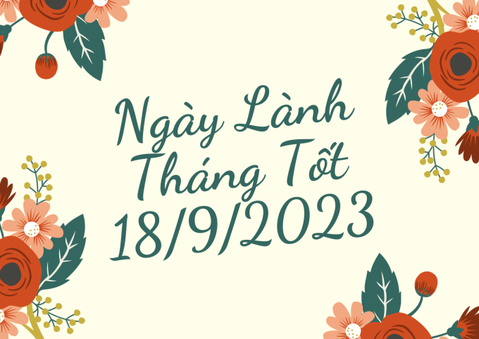 Xem ngày lành tháng tốt 18/9/2023: Khởi đầu tuần mới khá thuận lợi cho nhiều việc - Ảnh 1.