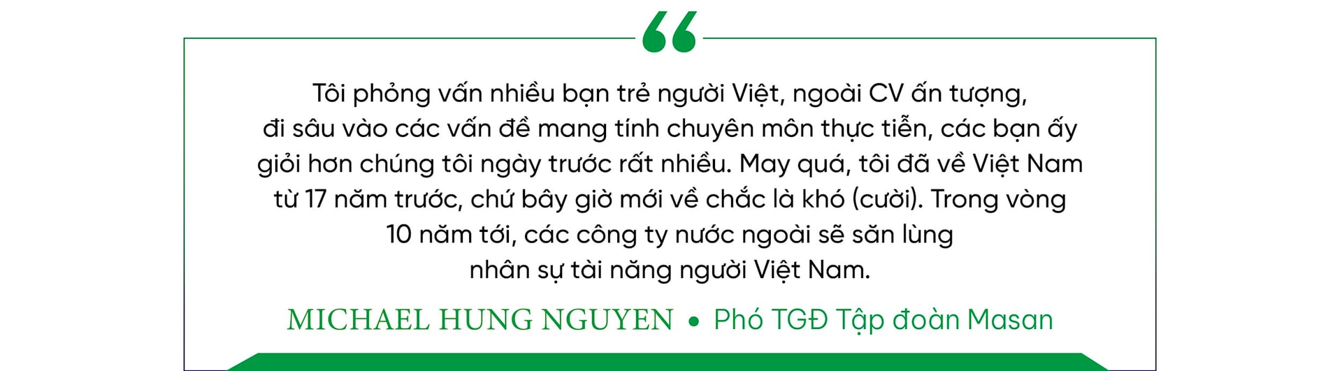 Tốt nghiệp Harvard làm cho JP Morgan, về Việt Nam đi bán nước mắm, sếp Masan tiết lộ bí quyết huy động vốn tỷ đô và chuyện ‘Người Việt Nam làm được!’- Ảnh 19.