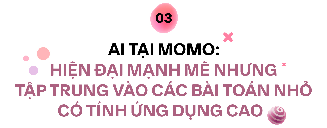 Đằng sau tuyên bố gây sốt của Co-Founder, CEO MoMo: "MoMo không chỉ là ví điện tử mà còn là trợ thủ tài chính với AI"- Ảnh 8.