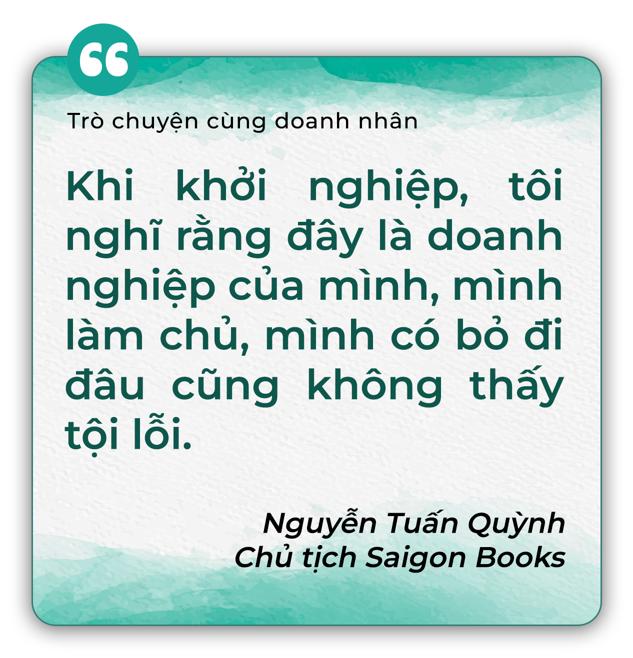 Ông chủ Saigon Books cay đắng nhận ra bản thân ‘ảo tưởng sức mạnh’ quá lâu- Ảnh 3.