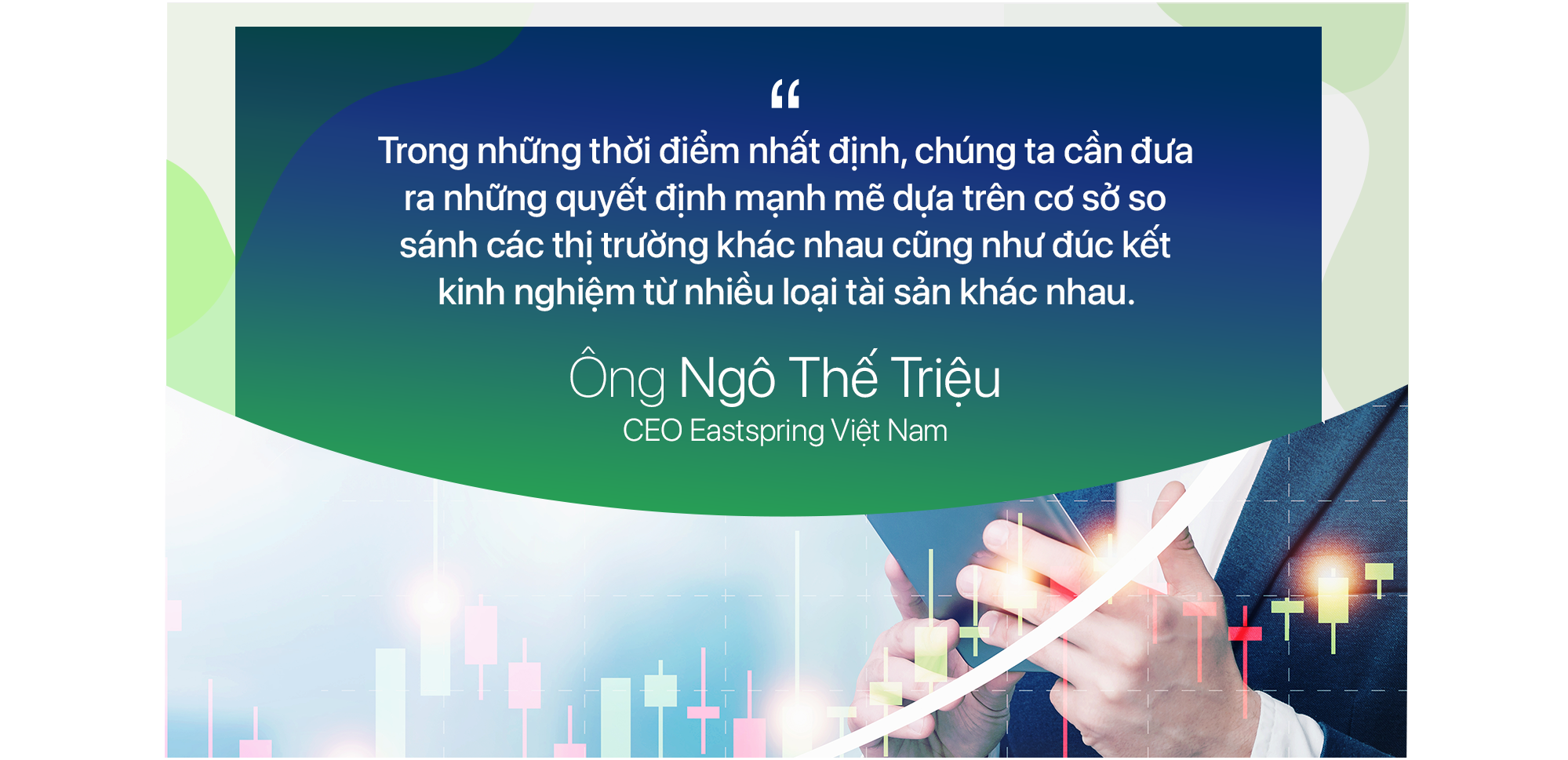 CEO Eastspring Việt Nam tiết lộ cú sốc đầu tiên trên thị trường chứng khoán và công thức đầu tư để có được “giấc ngủ ngon”.- Ảnh 7.