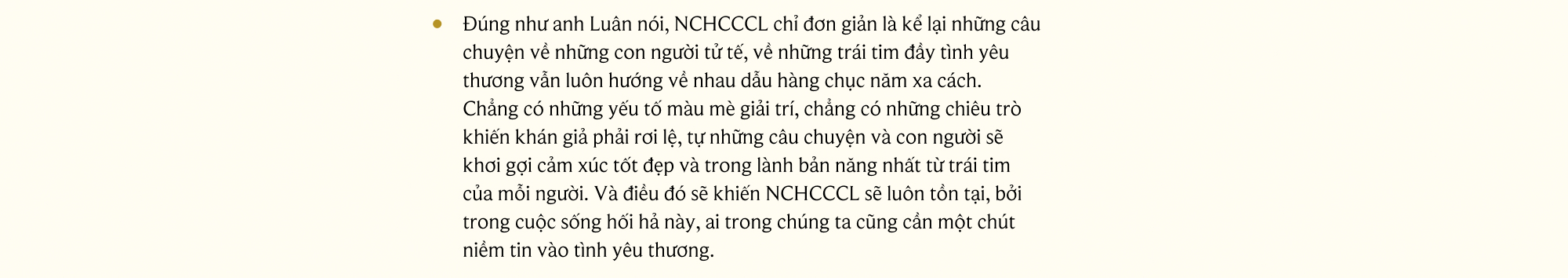 Ekip Như Chưa Hề Có Cuộc Chia Ly “Chúng tôi chỉ kể lại những câu chuyện về sự tử tế và lòng nhân ái- Ảnh 10.