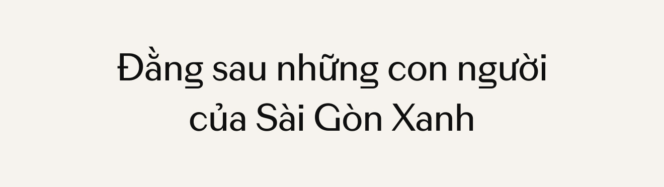 Sài Gòn Xanh - Những người trẻ đồng lòng đi dọn rác: “Một người thay đổi ý thức bằng 10, 100 lần một chiếc máy xúc rác”- Ảnh 4.