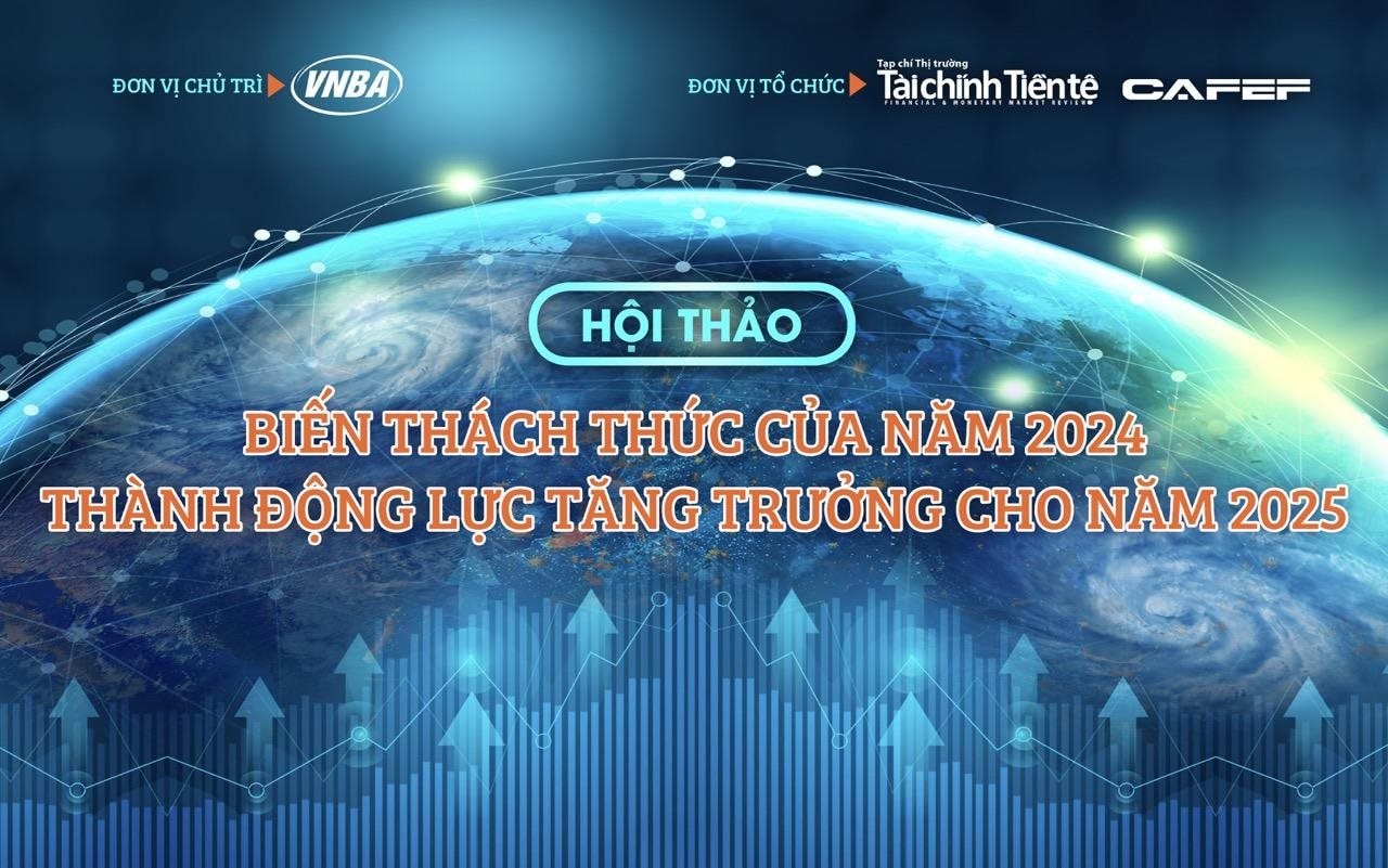 Sắp diễn ra Hội thảo “Biến thách thức của năm 2024 thành động lực tăng trưởng cho năm 2025”- Ảnh 1.