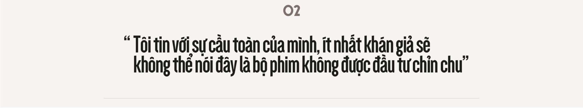 Trấn Thành: Tôi chỉ muốn làm phim có tác động xã hội, đâu muốn chứng minh mình là một nhà làm phim có tay nghề- Ảnh 11.