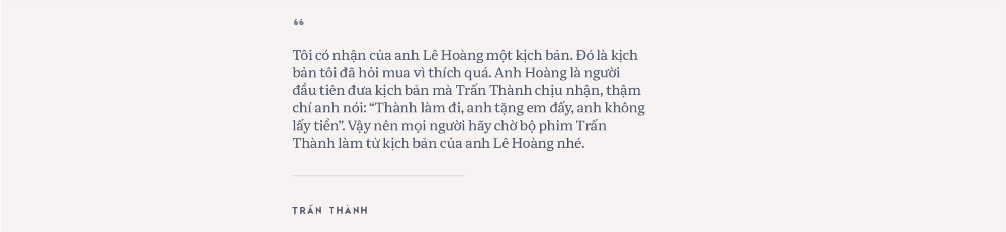 Trấn Thành: Tôi chỉ muốn làm phim có tác động xã hội, đâu muốn chứng minh mình là một nhà làm phim có tay nghề- Ảnh 34.