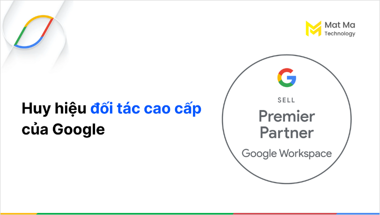 Mat Ma Technology trở thành Premier Partner của Google về Google Workspace và Gemini- Ảnh 1.