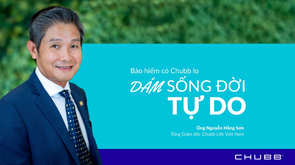 TGĐ Chubb Life Việt Nam – Nguyễn Hồng Sơn: Hãy dám sống đời tự do!- Ảnh 1.