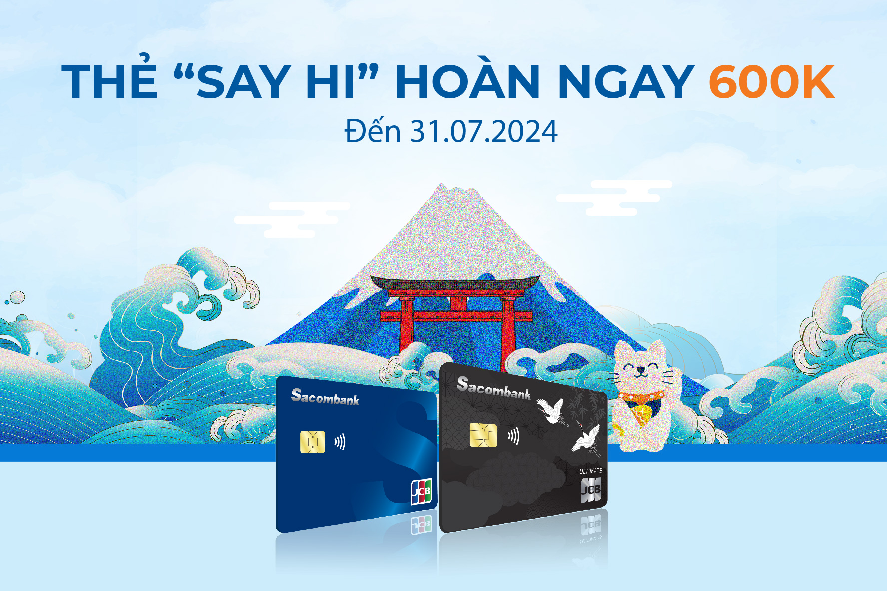 Mở thẻ tín dụng Sacombank JCB và thanh toán để được hoàn 600.000 đồng- Ảnh 1.