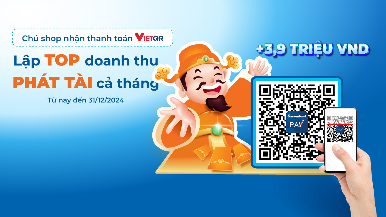 VietQR Sacombank - giải pháp nhận thanh toán tiện lợi dành cho chủ cửa hàng- Ảnh 6.