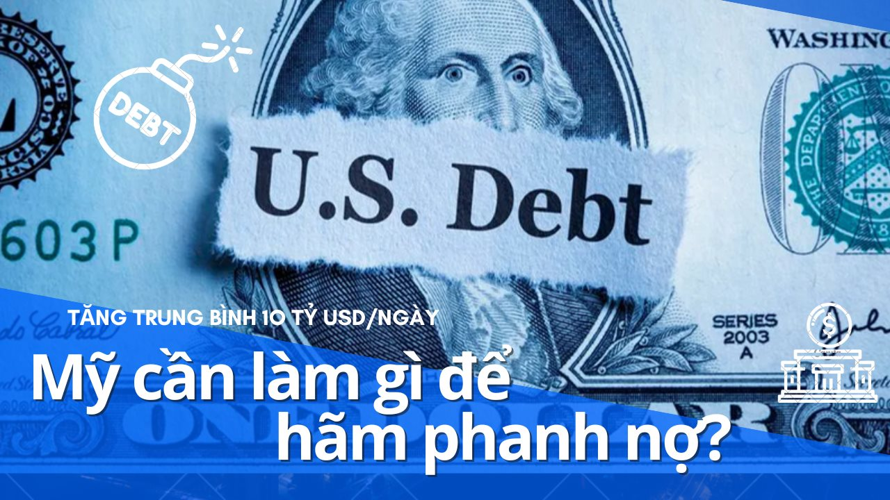 Nợ công tăng 10 tỷ USD mỗi ngày, Mỹ cần 