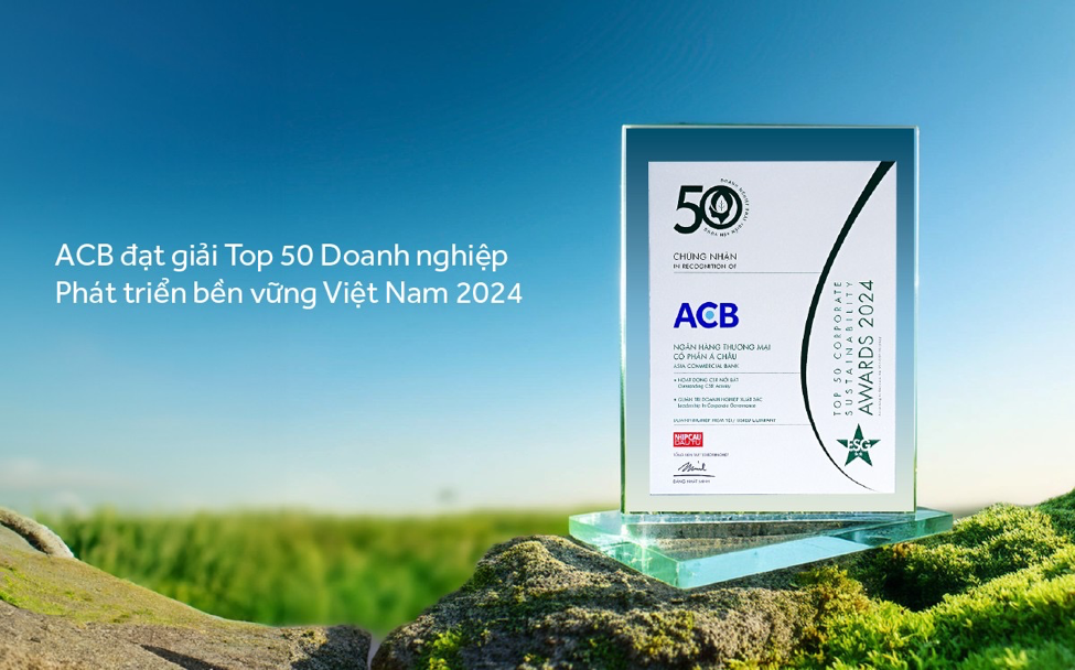 ACB 3 lần liên tiếp nhận giải Top 50 Doanh nghiệp Phát triển bền vững Việt Nam

- Ảnh 1.