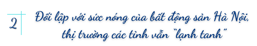 Nghịch lý: Bất động sản Hà Nội "nóng bỏng tay" trong khi hầu hết các thị trường vẫn "nguội lạnh"- Ảnh 4.