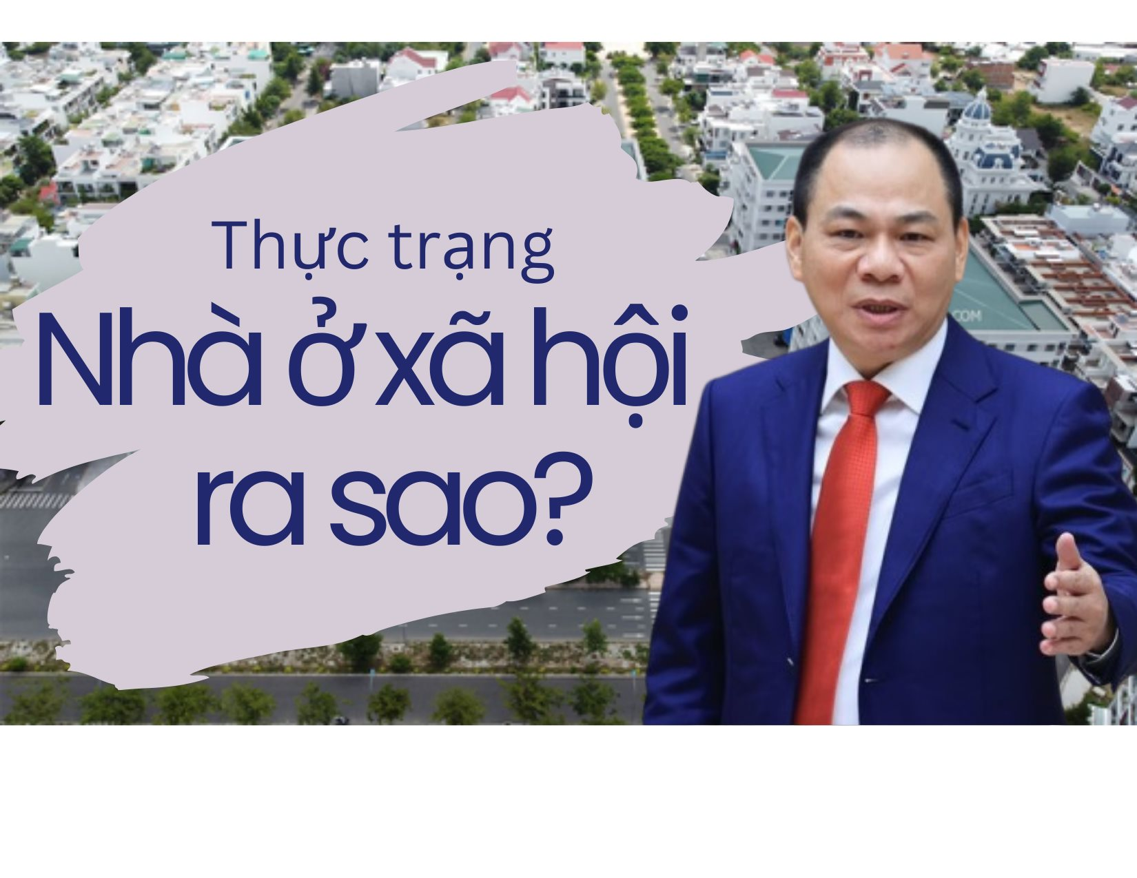 Thực trạng nhà ở xã hội tại Việt Nam ra sao trước khi có đề xuất nâng chuẩn, hướng tới cả “người chưa giàu”?