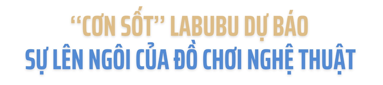 Giá tăng gấp 5 lần nhờ "hiệu ứng Lisa", còn giúp công ty mẹ lãi 23 tỷ đồng/ ngày: Labubu có gì mà khiến giới trẻ điên đảo?- Ảnh 11.