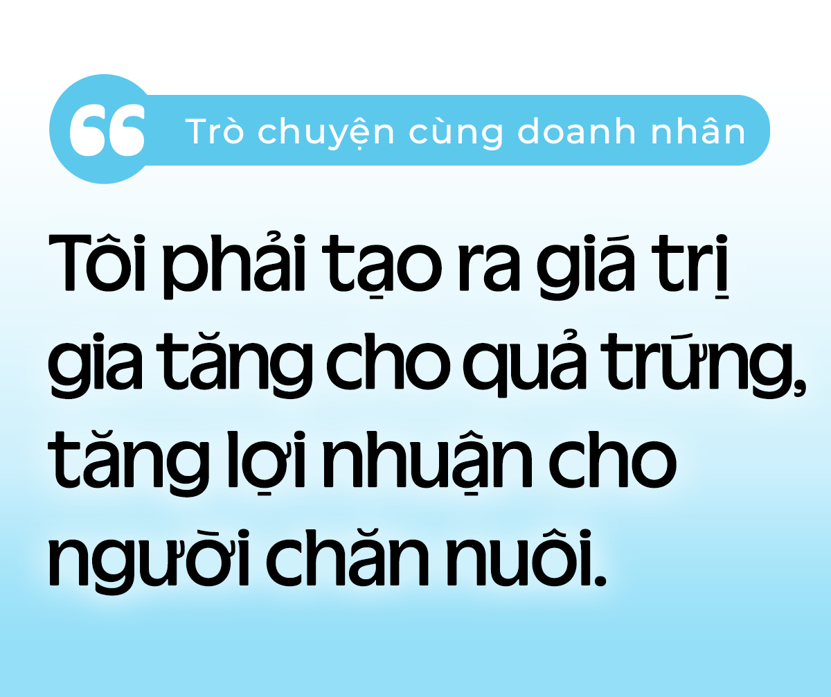 ‘Vua’ trứng Chợ Lớn qua biến cố, nắm cơ hội và hạnh phúc khi nuôi gà nhân đạo- Ảnh 6.