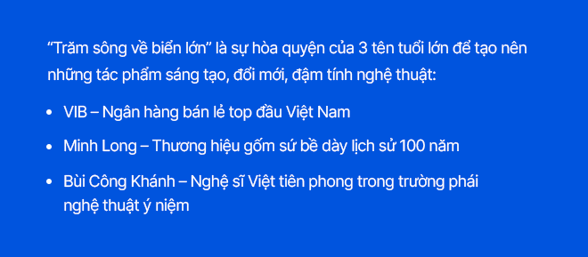 VIB: Hành trình “Trăm sông về biển lớn” – Nghệ thuật chạm đến trái tim khách hàng và công chúng- Ảnh 2.