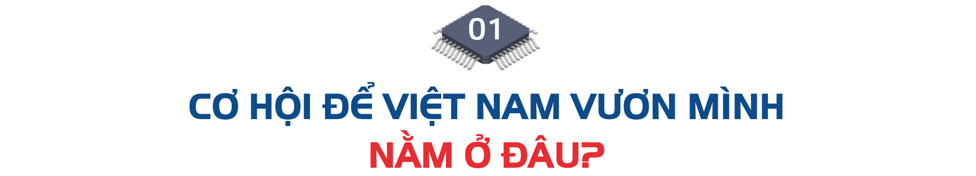 Doanh nhân Đỗ Cao Bảo: Không phải nói để động viên hay cho sướng mồm, Việt Nam đang có cơ hội vươn mình thực sự!- Ảnh 1.