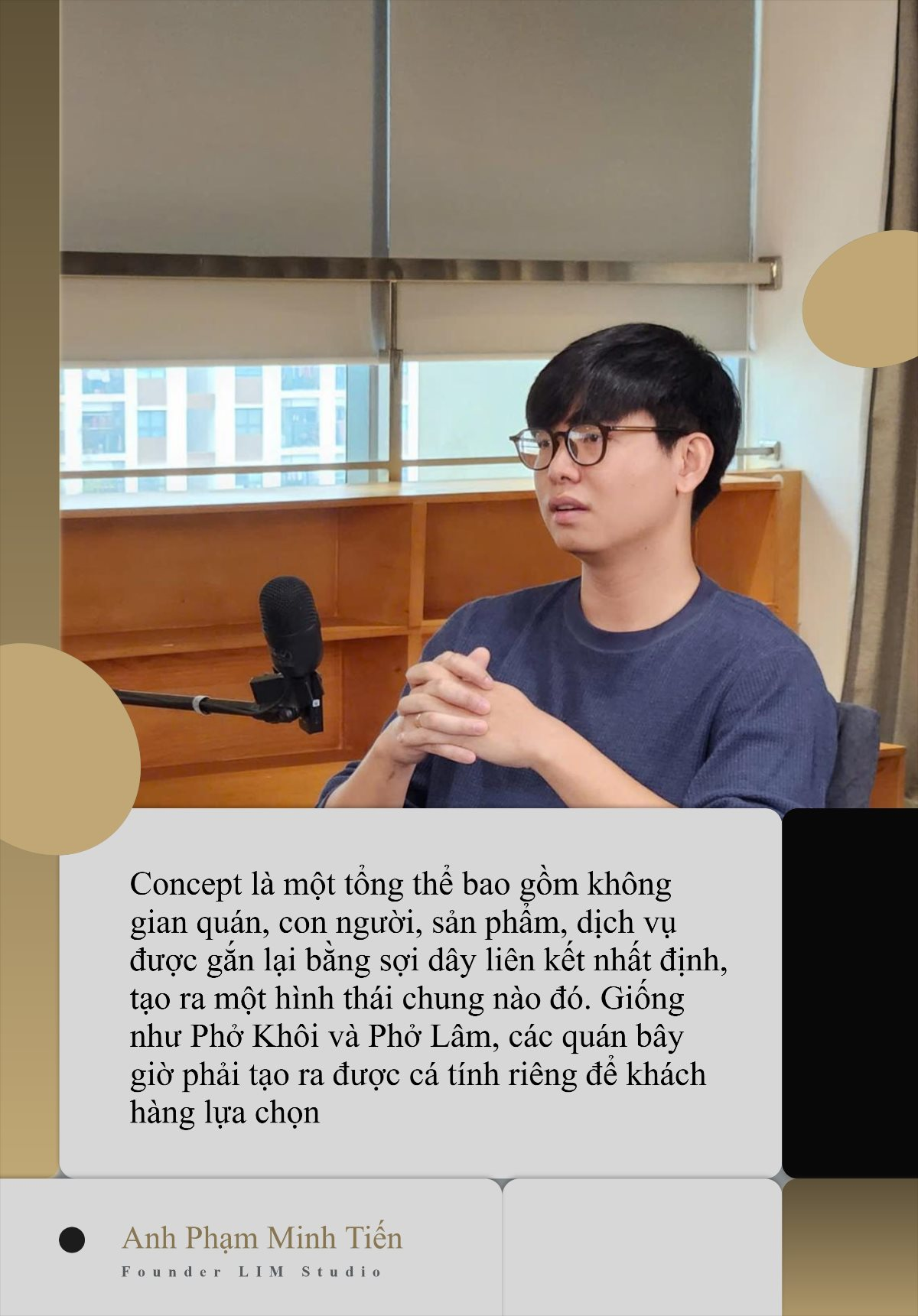 Founder LIM Studio: "Quán cà phê bây giờ phải tạo được cá tính riêng như Phở Khôi và Phở Lâm để khách hàng lựa chọn"- Ảnh 1.