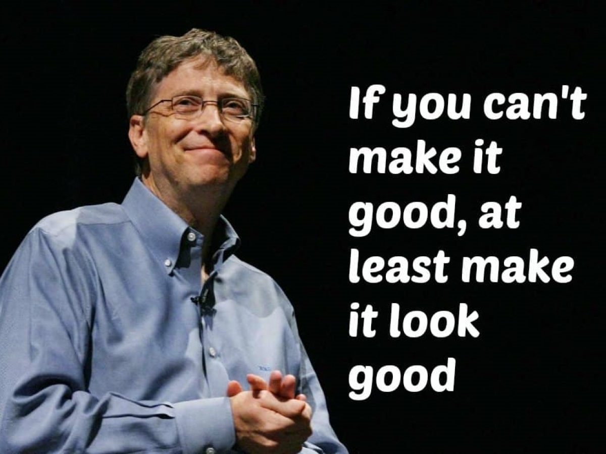 Chiến thắng bằng hình thức: Tại sao Bill Gates cho rằng làm cho sản phẩm 'trông đẹp' dù sản phẩm chưa hoàn hảo là một chiến lược để tồn tại?- Ảnh 3. Chiến thắng bằng hình thức: Tại sao Bill Gates cho rằng làm cho sản phẩm 'trông đẹp' dù sản phẩm chưa hoàn hảo là một chiến lược để tồn tại?- Ảnh 3.