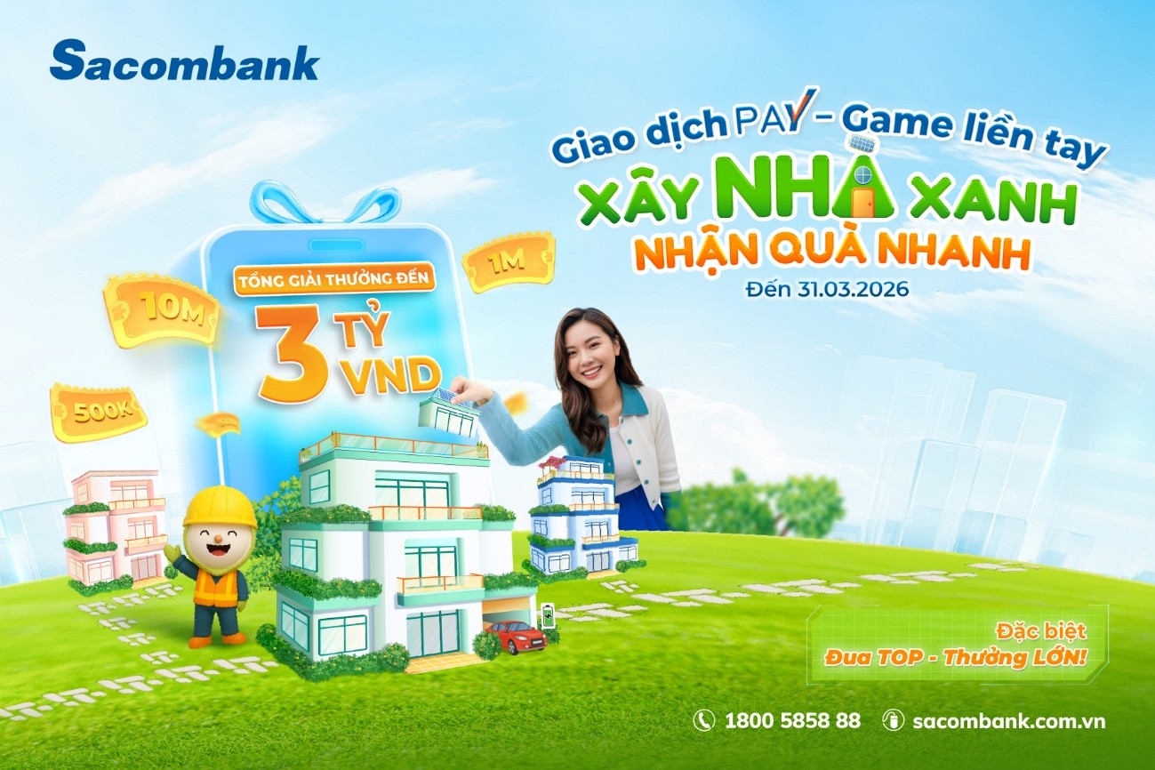 Cùng Sacombank Pay "Xây nhà xanh - Nhận quà nhanh" với tổng giá trị lên đến 3 tỷ đồng- Ảnh 1.