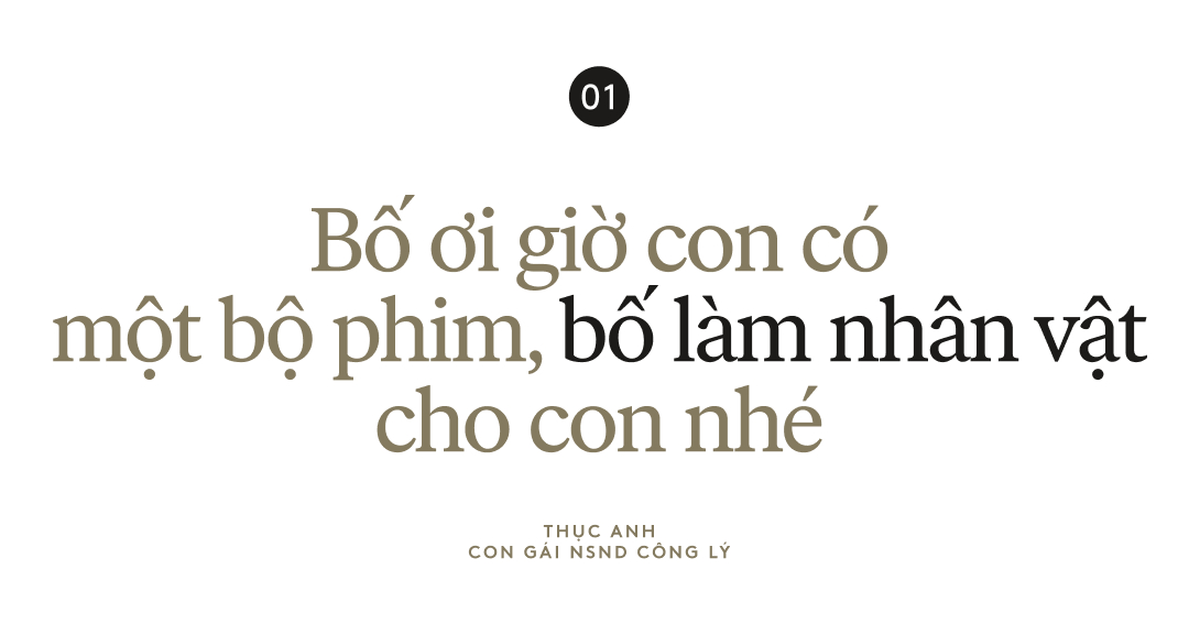 Thục Anh - con gái NSND Công Lý: Mình từng ước bố không nổi tiếng- Ảnh 1.