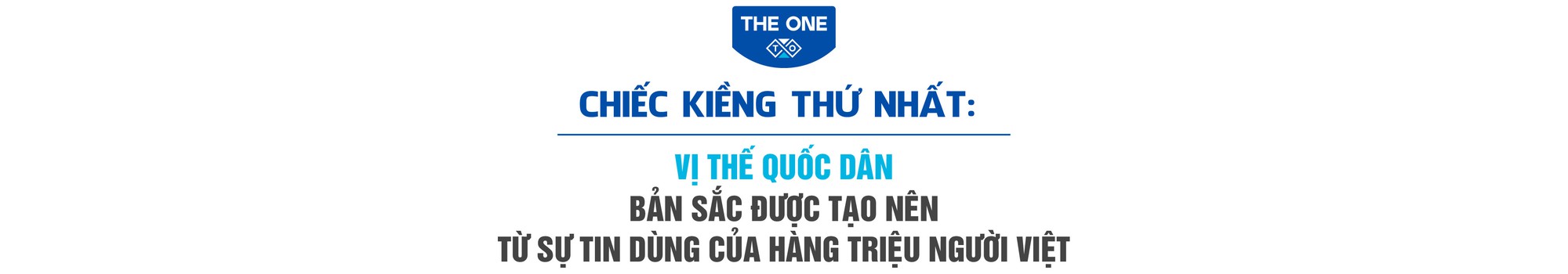 The One và câu chuyện 30 năm: Nội lực sản xuất, vị thế quốc dân và giấc mơ toàn cầu - Ảnh 1. The One và câu chuyện 30 năm: Nội lực sản xuất, vị thế quốc dân và giấc mơ toàn cầu - Ảnh 1.