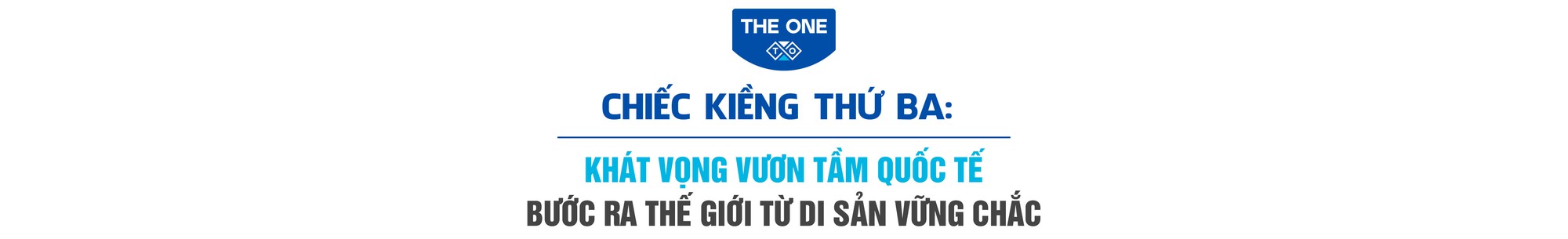 The One và câu chuyện 30 năm: Nội lực sản xuất, vị thế quốc dân và giấc mơ toàn cầu - Ảnh 6. The One và câu chuyện 30 năm: Nội lực sản xuất, vị thế quốc dân và giấc mơ toàn cầu - Ảnh 6.