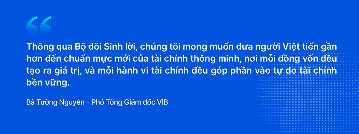 Chuyển đổi "tiền ngủ" thành "tiền tự vận động": Cách VIB thay đổi tư duy về tiền nhàn rỗi của triệu người dùng Việt - Ảnh 6.
