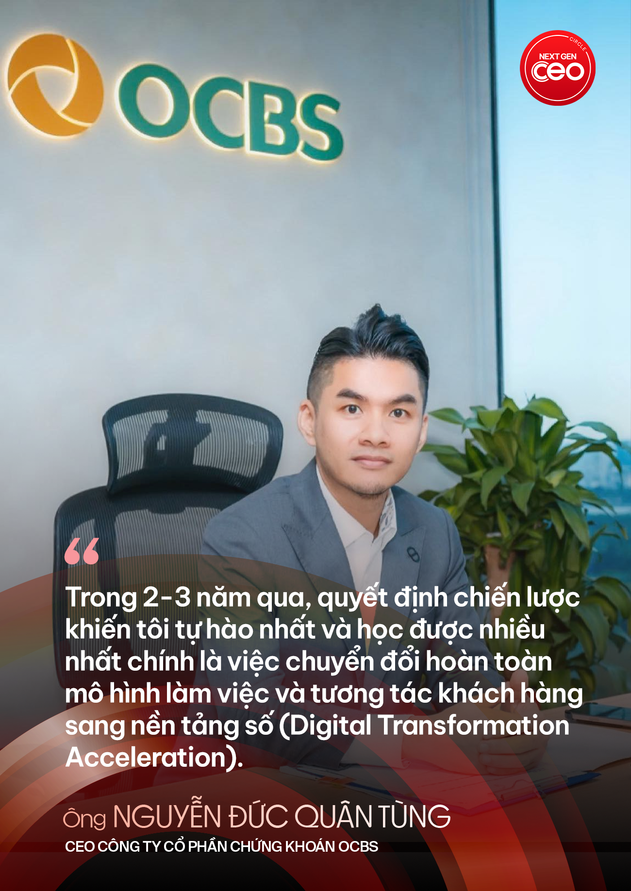 Khi chứng khoán bước vào cuộc chơi mới: CEO OCBS Nguyễn Đức Quân Tùng bật mí mô hình vận hành số và triết lý lãnh đạo chính trực- Ảnh 2. Khi chứng khoán bước vào cuộc chơi mới: CEO OCBS Nguyễn Đức Quân Tùng bật mí mô hình vận hành số và triết lý lãnh đạo chính trực- Ảnh 2.