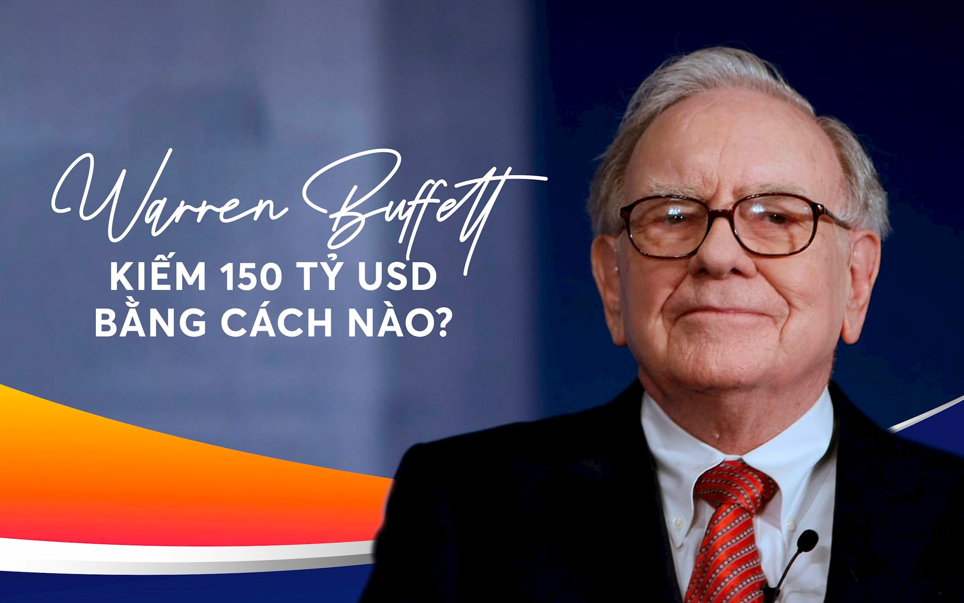 Nắm trong tay bí quyết mà nhà đầu tư nào cũng muốn có, Warren Buffett làm gì trên thị trường chứng khoán để sở hữu 150 tỷ USD?- Ảnh 1.