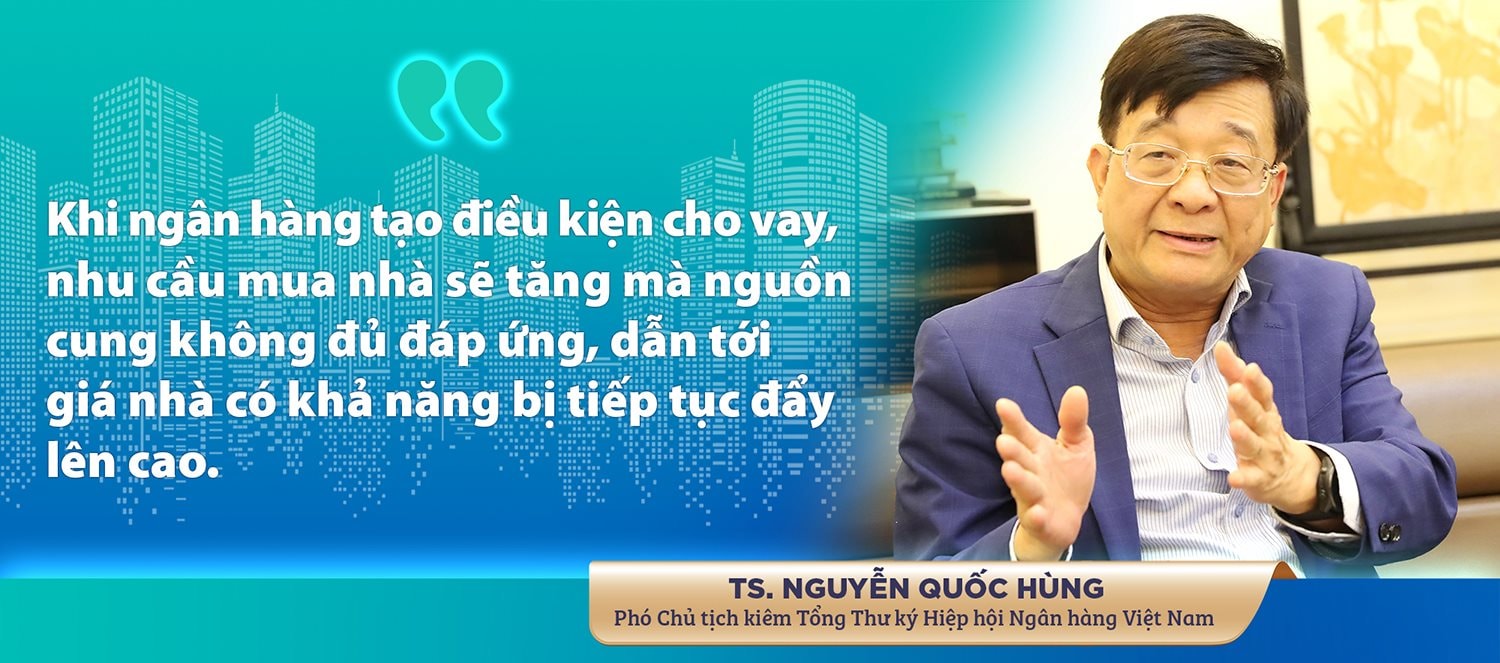 TS. Nguyễn Quốc Hùng: “Cần rất thận trọng không để dòng vốn giá rẻ làm tăng giá nhà”- Ảnh 3.