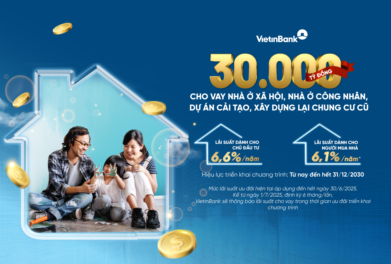 VietinBank cho vay ưu đãi nhà ở xã hội chỉ từ 6,1%/năm- Ảnh 1.