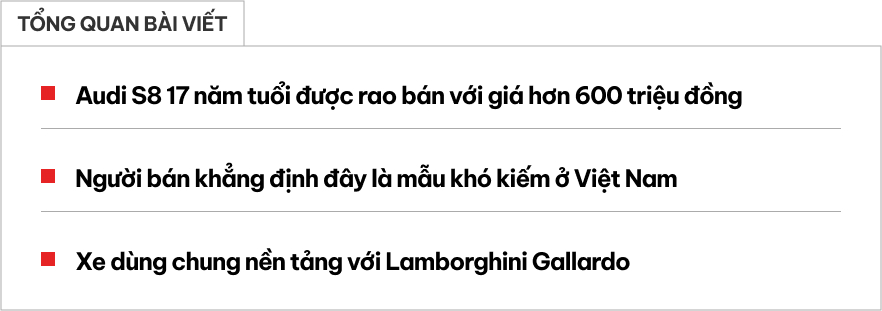 Audi S8 17 năm tuổi rao bán hơn 600 triệu đồng: Người bán khẳng định 'siêu hiếm', dùng động cơ V10 của Lamborghini- Ảnh 1.