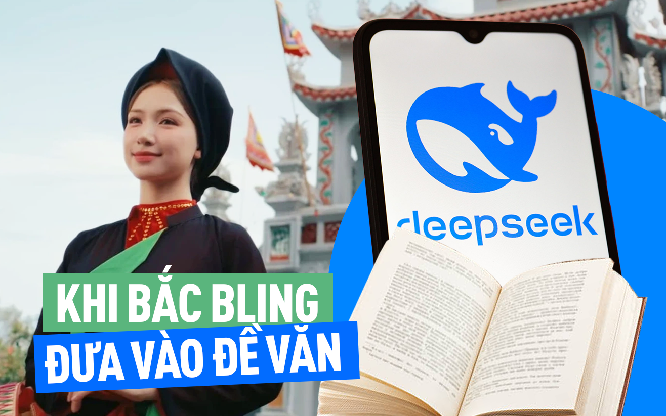 'Bắc Bling' được đưa vào đề nghị luận, nhờ DeepSeek viết văn cảm thụ – Câu cú đâu ra đấy, lấy dẫn chứng khiến học sinh khóc thét!- Ảnh 4.