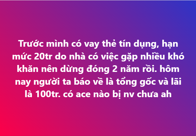 Vay thẻ tín dụng 20 triệu không trả, 2 năm sau món nợ “sinh lời” thành 100 triệu!- Ảnh 1. Vay thẻ tín dụng 20 triệu không trả, 2 năm sau món nợ “sinh lời” thành 100 triệu!- Ảnh 1.