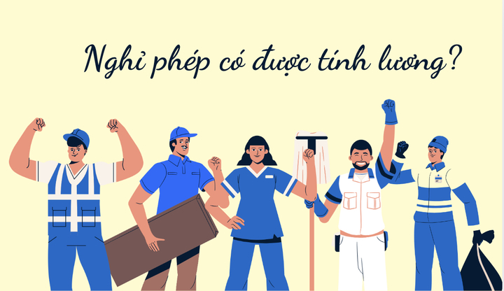 Nghỉ phép có được tính lương, trường hợp nào nghỉ làm vẫn hưởng lương?- Ảnh 1. Nghỉ phép có được tính lương, trường hợp nào nghỉ làm vẫn hưởng lương?- Ảnh 1.