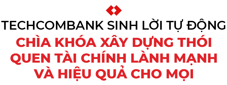 1 đồng cũng có lãi: Hành trình tiên phong dẫn dắt thay đổi thói quen tài chính người Việt cùng Techcombank Sinh Lời Tự Động- Ảnh 7. 1 đồng cũng có lãi: Hành trình tiên phong dẫn dắt thay đổi thói quen tài chính người Việt cùng Techcombank Sinh Lời Tự Động- Ảnh 7.