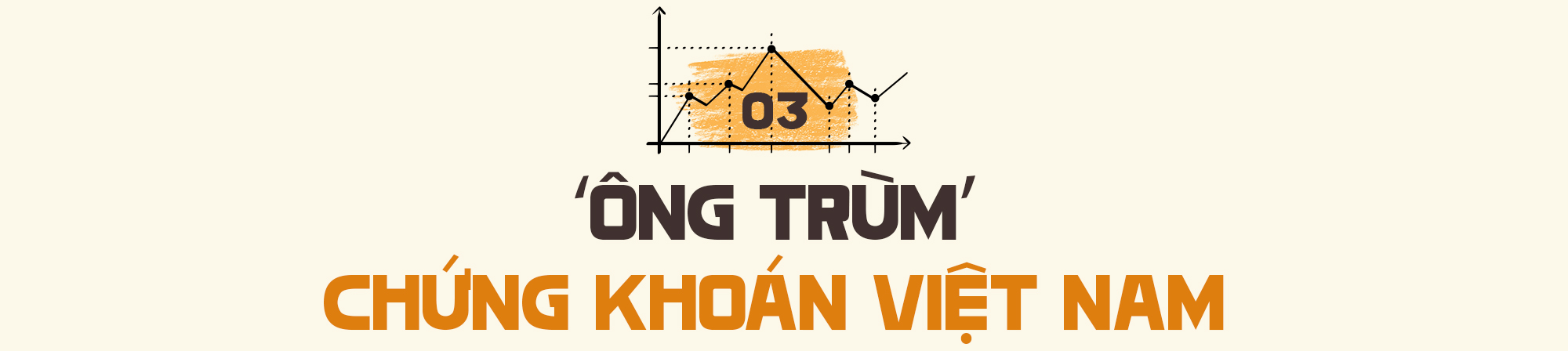 Những chủ tịch chứng khoán quyền lực nhất Việt Nam: ‘Ông trùm’, ‘Madame’ và ‘Người làm thuê số 1’- Ảnh 8. Những chủ tịch chứng khoán quyền lực nhất Việt Nam: ‘Ông trùm’, ‘Madame’ và ‘Người làm thuê số 1’- Ảnh 8.