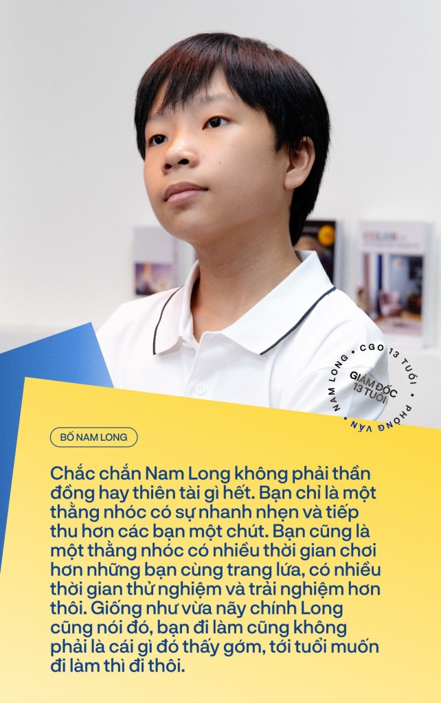 Gặp giám đốc tuổi 13 Nam Long: “Đi làm vui hơn vì ở trường em thấy mình học cũng… thường thôi”- Ảnh 10.